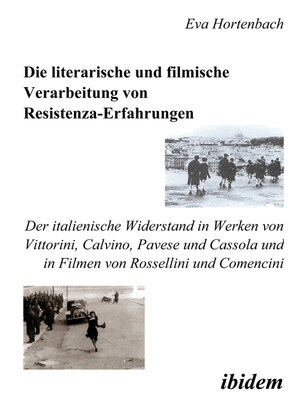 cover image of Die literarische und filmische Verarbeitung von Resistenza-Erfahrungen